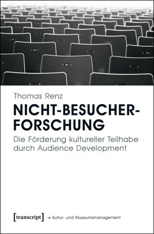 Thumbnail - Nicht-besucherforschung Thomas Renz Taschenbuch 324 S. Deutsch 2015