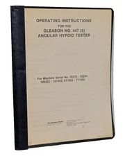 Gleason No. 447 (6) Angular Hypoid Tester Operating Instruction Manual
