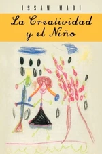 Madi - La Creatividad y El Nino - New paperback or softback - 11 - X555z