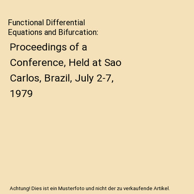 Functional Differential Equations and Bifurcation: Proceedings of a Conference, 