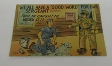 Military Humor WW2 Post Card We All Have A Good Word For Our Sergeant