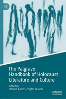 The Palgrave Handbook Of Holocaust Literature And Culture Phyllis Lassner