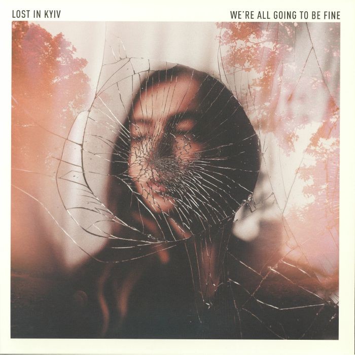 LOST IN KYIV - We're All Going To Be Fine - Vinyl (gatefold LP)