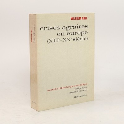 Crises agraires en Europe (XIIIe - XXe siècle)  |  Wilhelm Abel