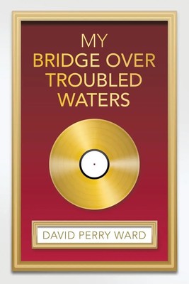 My Bridge over Troubled Waters David Perry Ward Taschenbuch Englisch 2024