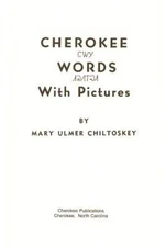 Cherokee Words With Pictures - Paperback By Mary Ulmer Chiltoskey - GOOD