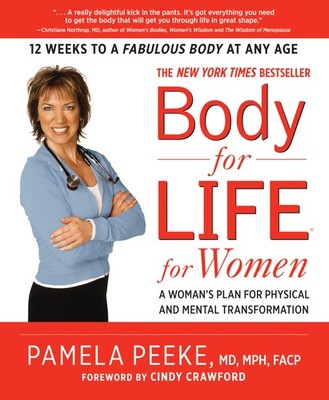 Body-for-LIFE for Women: A Woman's Plan for Physical and Mental Transformati...