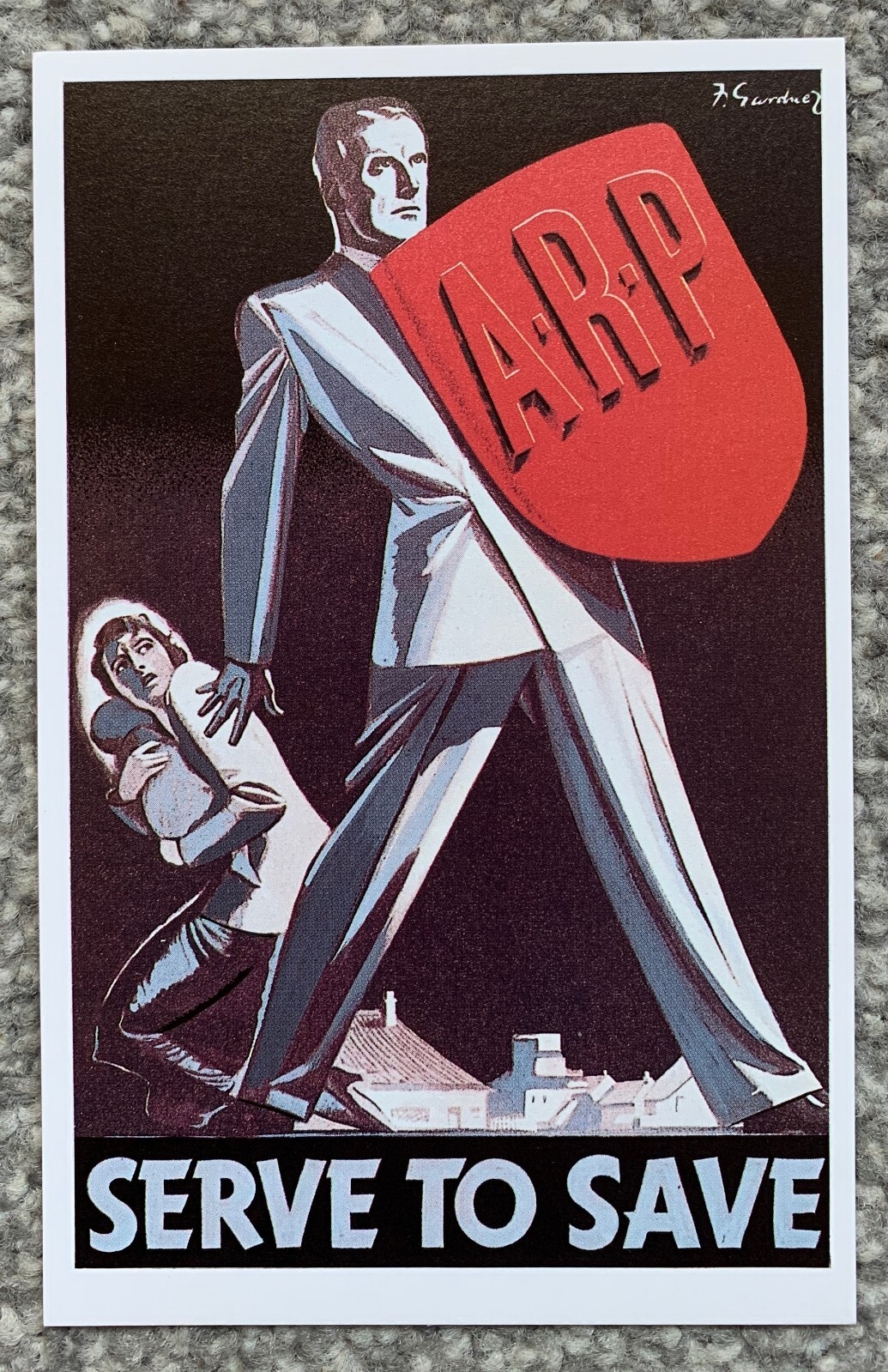 WW2 ARP, SERVE TO SAVE, WW2 RECRUITMENT POSTER POSTCARD, ARTIST F. GARDENER