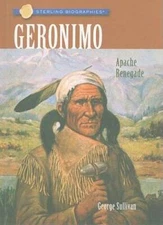 Sterling Biographies: Geronimo: Apache Renegade - Paperback - VERY GOOD