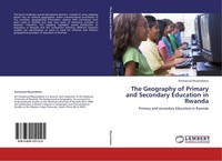 The Geography Of Primary And Secondary Education In Rwanda Emmanuel Muyombano