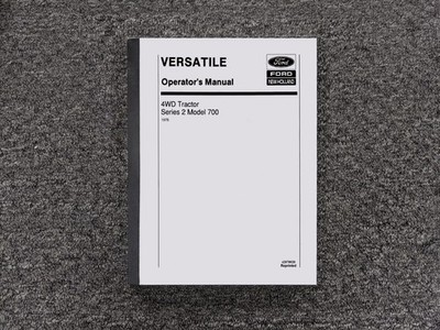 Versatile Ford New Holland 700 Series 2 Tractor 4WD Owner Operator User Manual