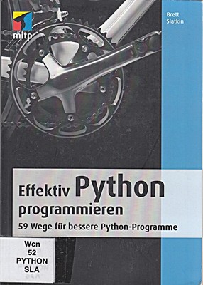 Effektiv Python programmieren (mitp Professional): 59 Wege für b