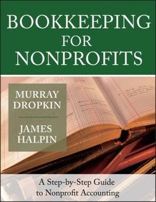Bookkeeping for Nonprofits : A Step-by-Step Guide to Nonprofit Ac