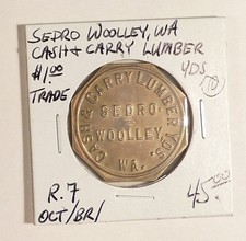 Sedro Woolley, Wa. Merchant Token, Cash & Carry Lumber , 'Good for $1. In Trade'
