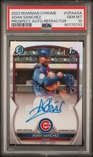 ADAN SANCHEZ 1ST 2023 BOWMAN CHROME REFRACTOR AUTO /499 GENPSA 10 Chicago Cubs