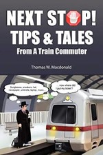 Macdonald - Next Stop! Tips  Tales From A Train Commuter - New paperb - X555z