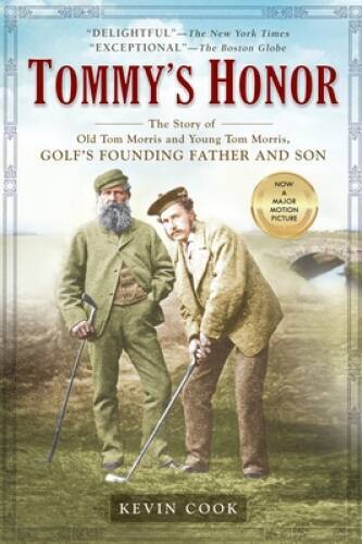 Tommy's Honor: The Story of Old Tom Morris and Young Tom Morris, Golf's F - GOOD