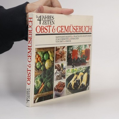 Das 4 Jahreszeiten. Obst und Geműsebuch  |  kolektiv