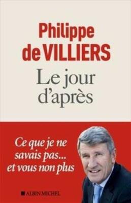 A Le jour d after Was ich nicht wusste und Sie Philippe De Villiers - Neu