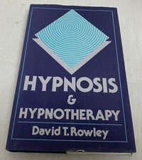 Hypnosis and Hypnotheraphy by David Rowley 1986 HC/DJ