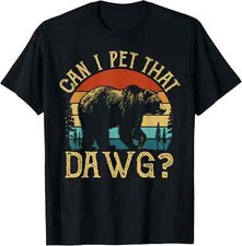 Can I Pet That Dog Funny Dawg Bear Meme Camping Hiking T-Shirt unisex T-Shirt