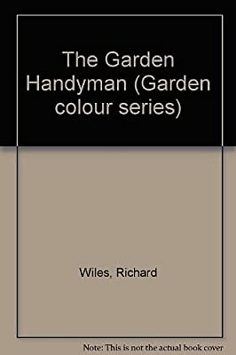 The Garden Handyman (Garden colour series), Wiles, Richard, Used; Good Book