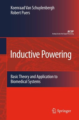 Inductive Powering: Basic Theory and Application to Biomedical Systems (Anal...