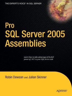 Pro SQL Server 2005 Assemblies (Expert's Voice)