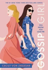 Gossip Girl: You Know You Love Me: A Gossip Girl Novel by 