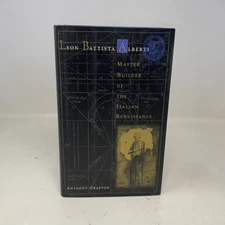Leon Battista Alberti by Anthony Grafton HC First Edition  Like New 2000