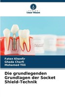 Die Grundlegenden Grundlagen Der Socket Shield-Technik | Faten Khenfir (U. A.)