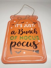 HALLOWEEN WALL HANGING DECOR NEW "IT'S JUST A BUNCH OF HOCUS POCUS"