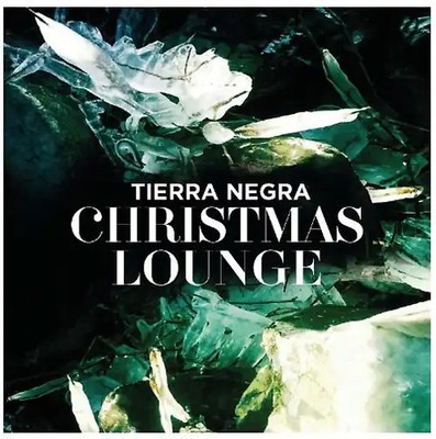 Tierra Negra - Christmas Lounge