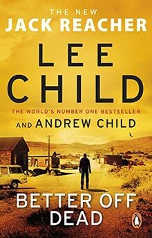 Better Off Dead: The unputdownable Jack Reacher thriller... | Buch | Zustand gut