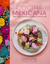 Cocina Mexicana | Fresh, Vibrant Recipes for Authentic Mexican Food | Cavita