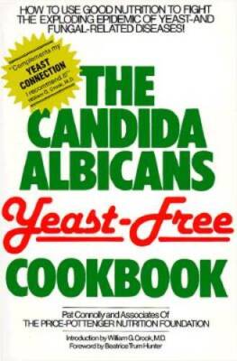 The Candida Albicans Yeast-Free Cookbook - Paperback By Pat Connolly ...