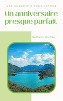 Un Anniversaire Presque Parfait Une Enquête d'Emma Latour Nathalie Michau Buch