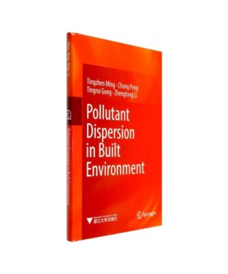 Pollutant Dispersion in Built Environment, Tingzhen Ming, Chong Peng, Tingrui Go