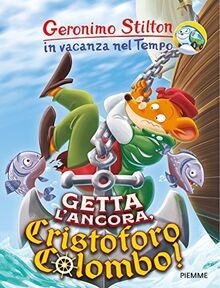 Getta lancora, Cristoforo Colombo! von Stilton, Geronimo | Buch | Zustand gut