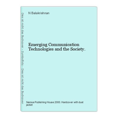 Emerging Communication Technologies and the Society. Balakrishnan, N.: