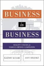 Business is Business: Reality Checks for Family-Owned Companies, Amy Bruske,Kath