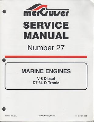 1999 MERCRUISER MARINE ENGINES #27 V-8 DIESEL D7.3L D-TRONIC SERVICE MANUAL(766)