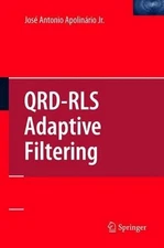 QRD-RLS Adaptive Filtering by JOSE APOLINARIO JR (English) Paperback Book