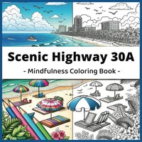 Scenic Highway 30A: Mindfulness Coloring Book – Stress Relief