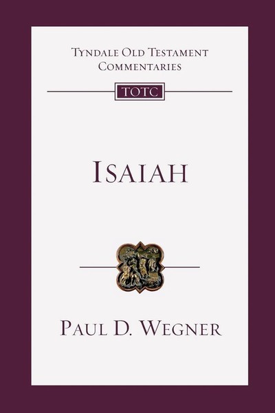 Isaiah | An Introduction And Commentary | Paul D Wegner | Taschenbuch | Englisch-image
