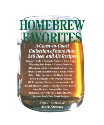 Homebrew Favorites: A Coast-To-Coast Collection of More Than 240 Beer and Ale Re