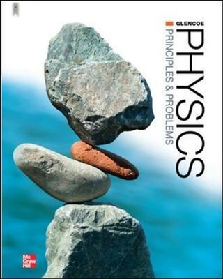 Glencoe Physics: Principles and Problems, Student Edition by Paul Zitzewitz (Eng