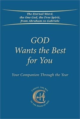 God Wants the Best for You: Your Companion Through the Year (Paperback or Softba