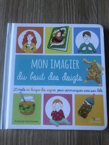 Livre Mon Imagier Du Bout Des Doigts Langue Des Signes Bebe Enfant Etat Neuf Ebay