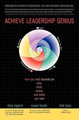 Achieve Leadership Genius: How You Lead Depends on Who, -  NEW Dr Drea Zigarmi 2